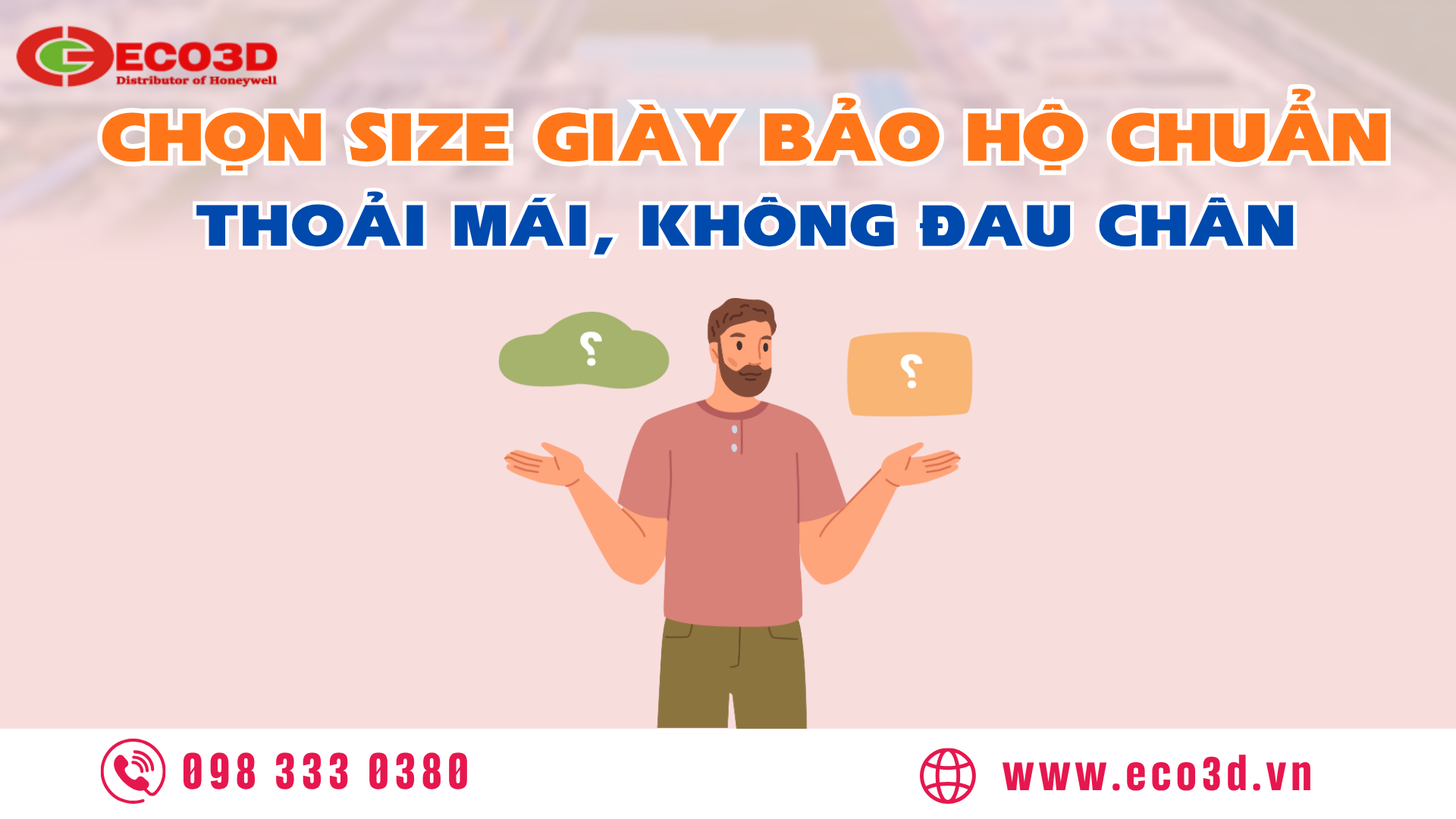 Chọn size giày bảo hộ chuẩn, thoải mái, không đau chân!